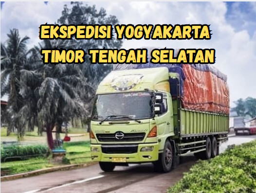 Jasa Ekspedisi Yogyakarta Timor Tengah Selatan – Murah, Cepat & Terpercaya