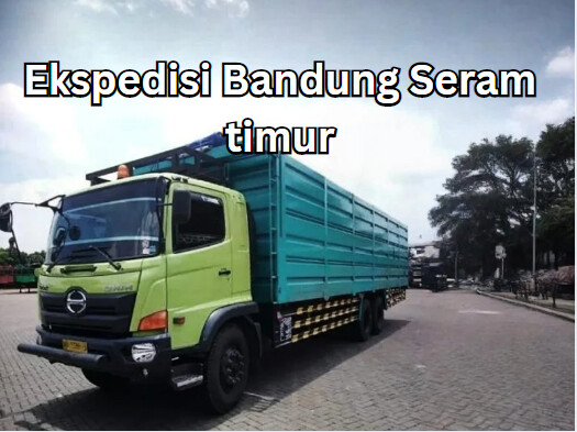Jasa Ekspedisi Bandung Seram timur – Murah, Cepat & Terpercaya