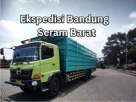 Jasa Ekspedisi Bandung Seram Barat – Murah, Cepat & Terpercaya