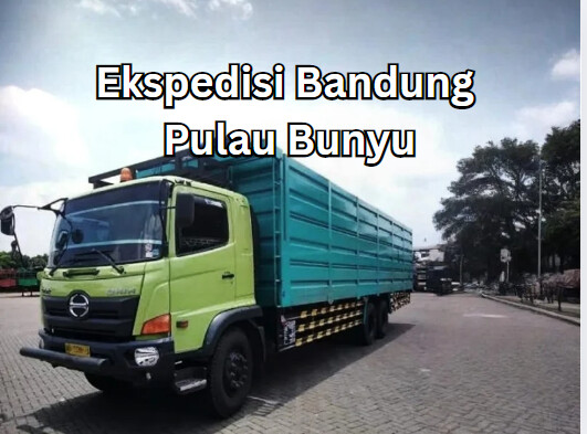 Jasa Ekspedisi Bandung Pulau Bunyu – Murah, Cepat & Terpercaya