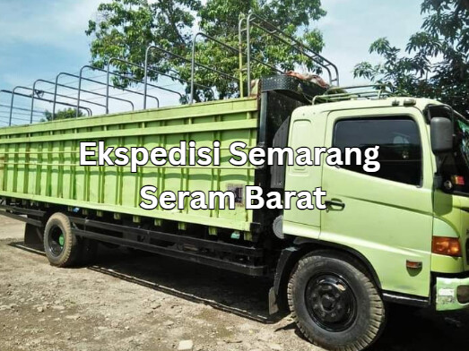 Jasa Ekspedisi Semarang Seram Barat – Murah, Cepat & Terpercaya