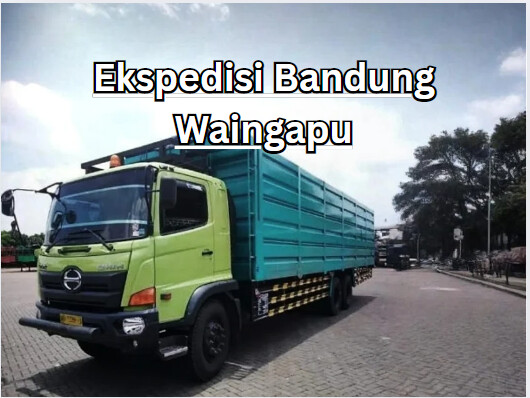Jasa Ekspedisi Bandung Waingapu – Murah, Cepat & Terpercaya