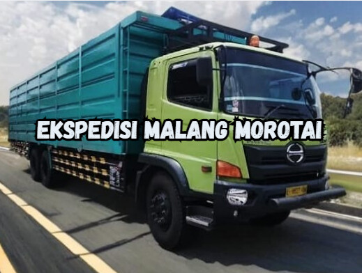 Jasa Ekspedisi Malang Morotai – Murah, Cepat & Terpercaya