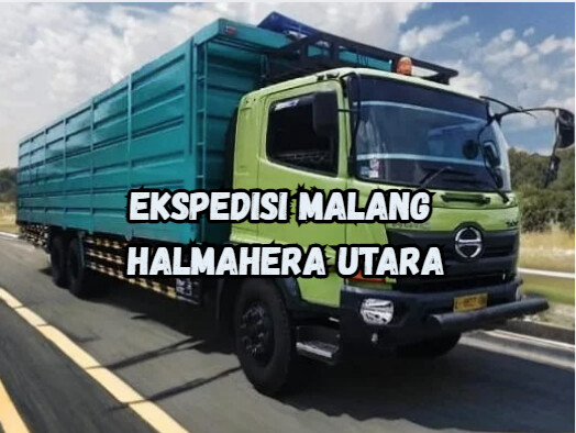 Jasa Ekspedisi Malang Halmahera Utara – Murah, Cepat & Terpercaya