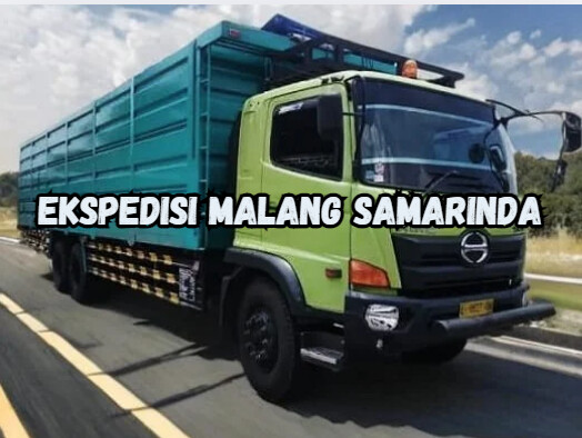 Jasa Ekspedisi Malang Samarinda – Murah, Cepat & Terpercaya