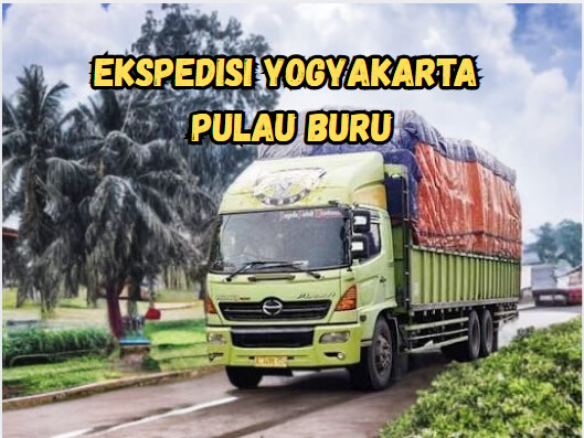 Jasa Ekspedisi Yogyakarta Pulau Buru – Murah, Cepat & Terpercaya
