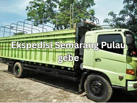 Jasa Ekspedisi Semarang Pulau gebe – Murah, Cepat & Terpercaya