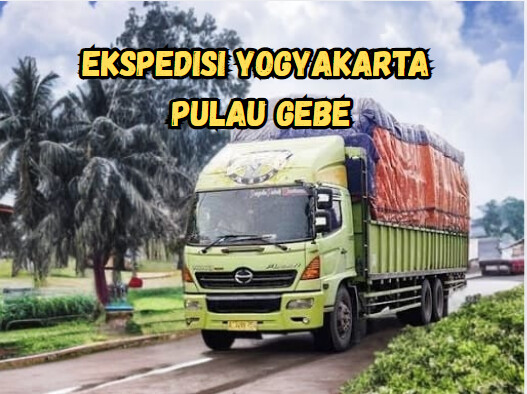 Jasa Ekspedisi Yogyakarta Pulau Gebe – Murah, Cepat & Terpercaya