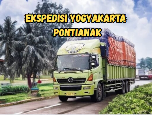 Jasa Ekspedisi Yogyakarta Pontianak – Murah, Cepat & Terpercaya