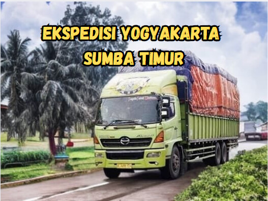 Jasa Ekspedisi Yogyakarta Sumba Timur – Murah, Cepat & Terpercaya