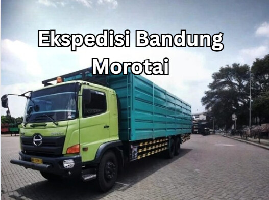 Jasa Ekspedisi Bandung Morotai – Murah, Cepat & Terpercaya
